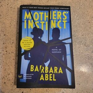 Mother's Instinct Paperback Suspense Novel By Barbara Abel